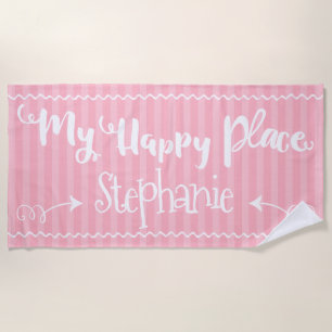 Your Name Here Pink Happy Place Typography Quote Beach Towel
