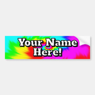 Your Name Here! (you may change the words) Bumper Sticker