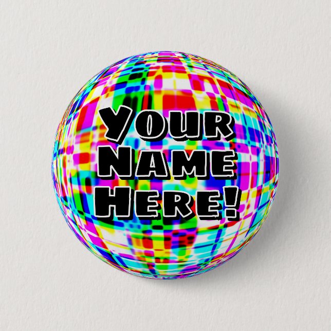 Your Name Here! ( you may change the words ) Button (Front)