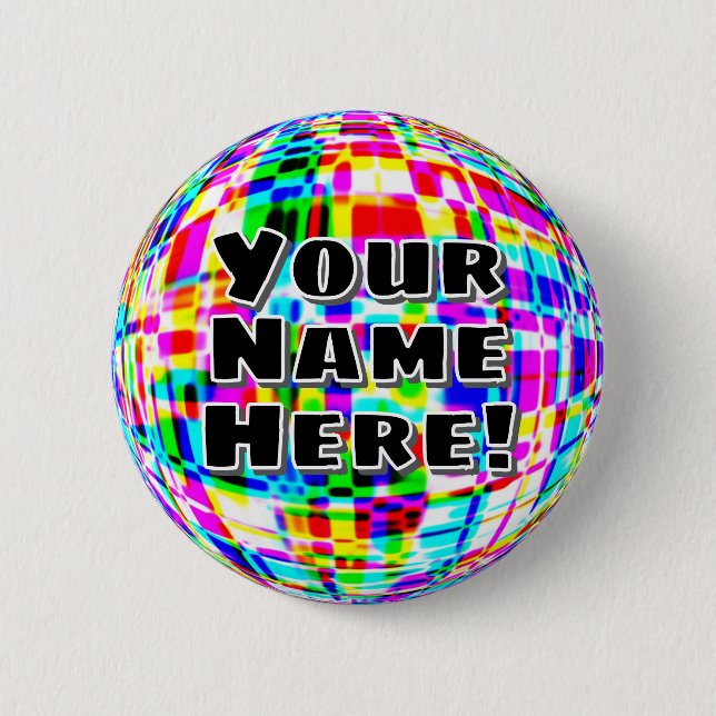 Your Name Here! ( you may change the words ) Button (Front)