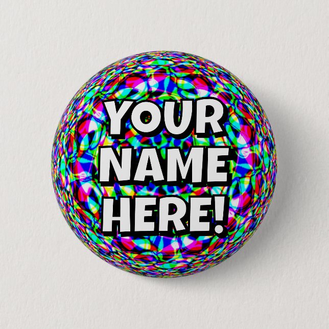 YOUR NAME HERE! (you may change the words) Button (Front)