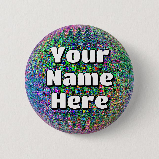 Your Name Here (You may change the words) Button (Front)