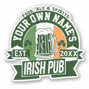 Your Name Irish Pub   Funny St Patricks Day Sticker