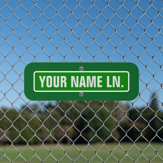 YOUR NAME LANE Personalized Street Metal Sign (In Situ(Fence))