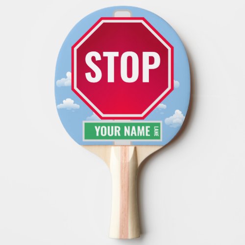 YOUR NAME LANE STOP SIGN PING PONG PADDLE