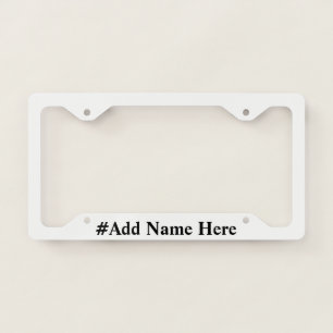 "Your Name" License Plate - Customizable! Frame