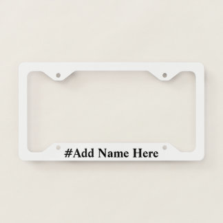 "Your Name" License Plate - Customizable! Frame