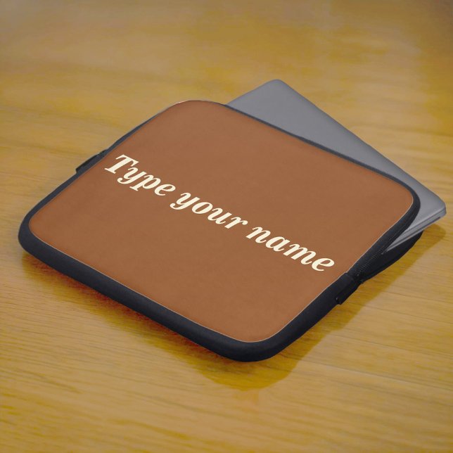Your Name on Brown Laptop Sleeve (Brown laptop sleeve with your name)