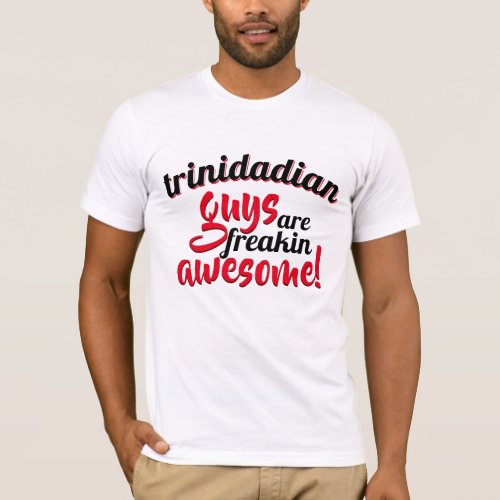Your Nationality GUYS are Freakin Awesome T_Shirt
