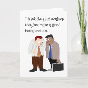 Your new job was a hiring mistake card