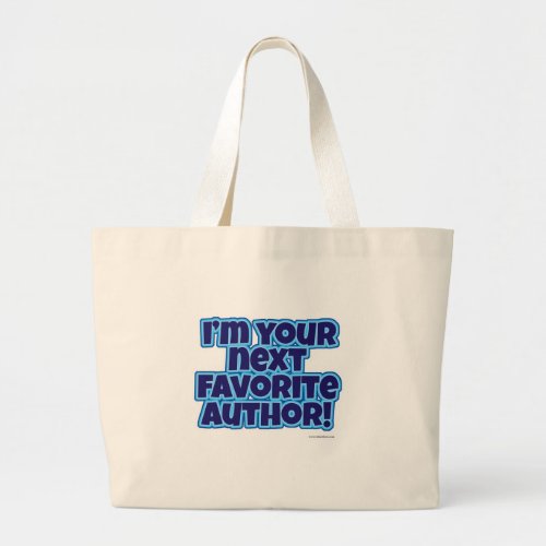 Your Next Favorite Author Large Tote Bag
