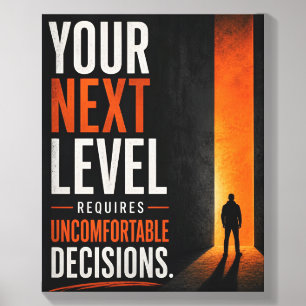Your Next Level Requires Uncomfortable Decisions Canvas Photo Tile