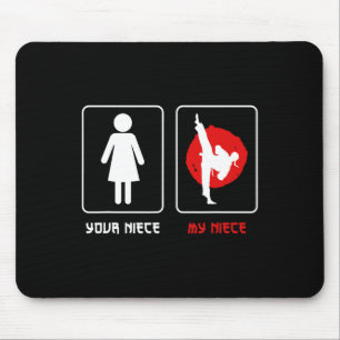 Your Niece My Niece Karate Uncle Proud Karate Uncl Mouse Pad