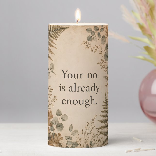 Your No Is Enough Boundaries Botanical Quote Pillar Candle (In Situ)