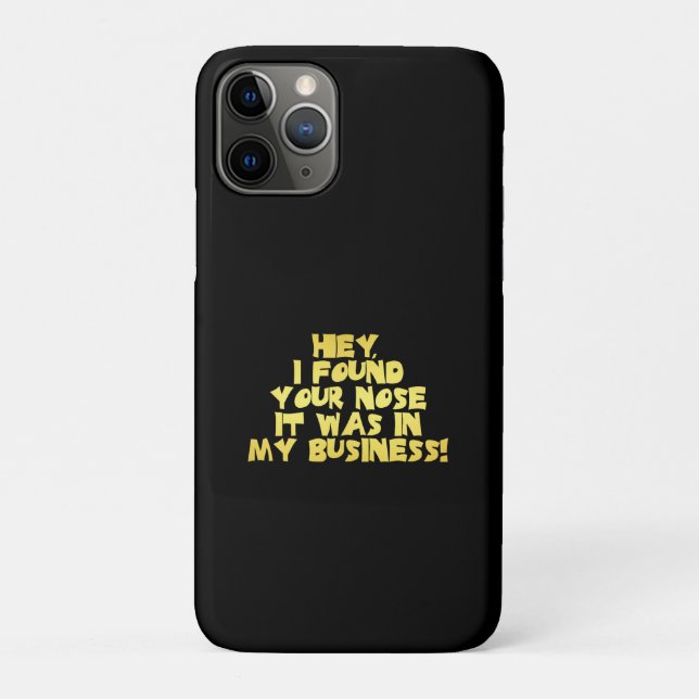 Your Nose in My Business Sarcastic Joke Case-Mate iPhone Case (Back)