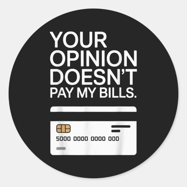 Your Onion Doesn't Pay My Bills Success Hustle Mot Classic Round Sticker (Front)