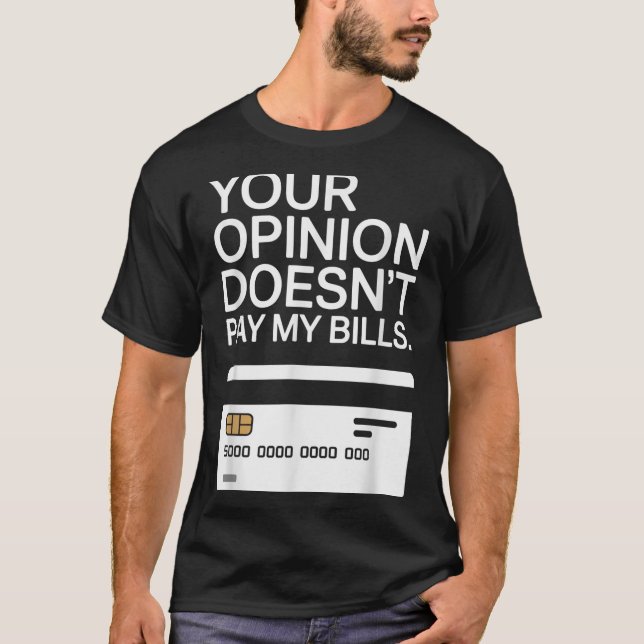 Your Onion Doesn't Pay My Bills Success Hustle Mot T-Shirt (Front)