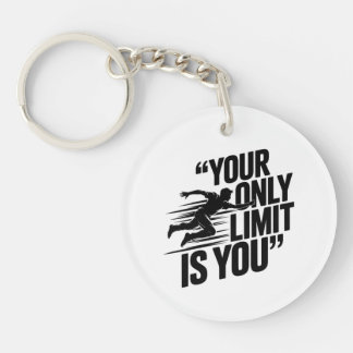 YOUR ONLY LIMIT IS YOU. KEYCHAIN