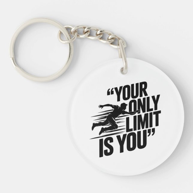YOUR ONLY LIMIT IS YOU.  KEYCHAIN (Front)