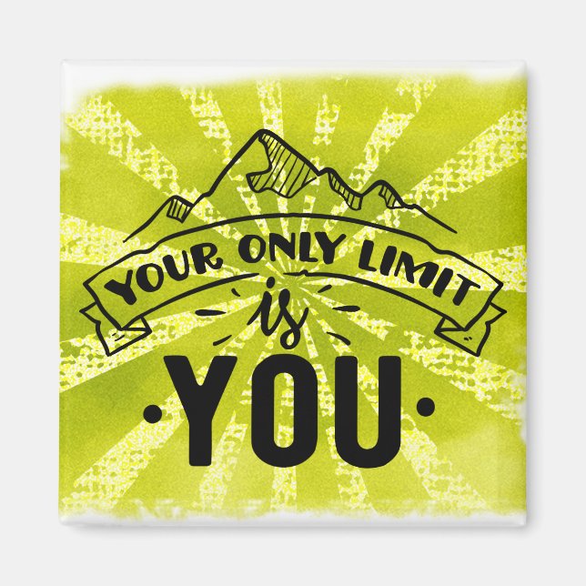 Your only limit is you motivational inspirational magnet (Front)