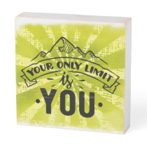 Your only limit is you motivational inspirational  wooden box sign