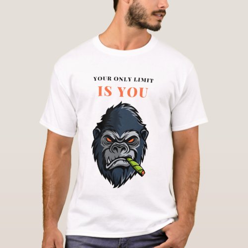 Your Only Limit Is You T_Shirt