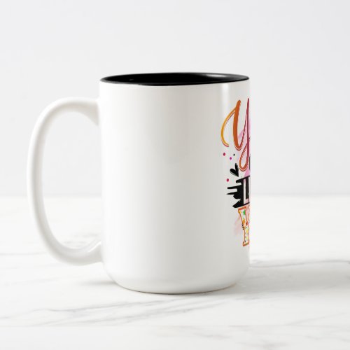 Your Only Limit Is You Two_Tone Coffee Mug