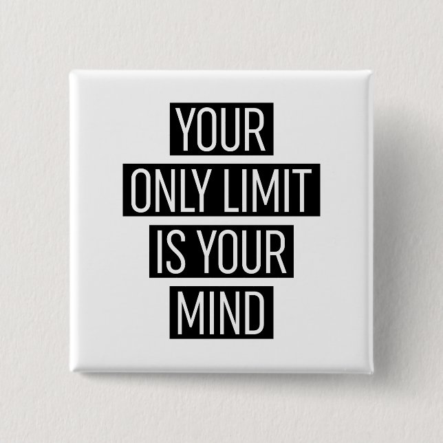 Your Only Limit Is Your Mind  Button (Front)