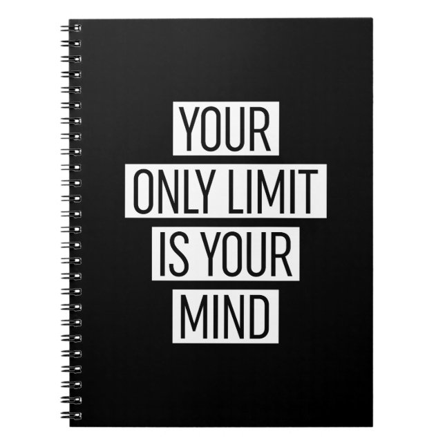 Your Only Limit Is Your Mind  Notebook (Front)