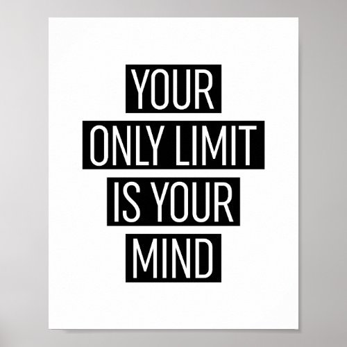 Your Only Limit Is Your Mind  Poster