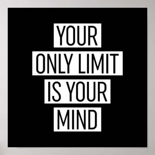 Your Only Limit Is Your Mind  Poster