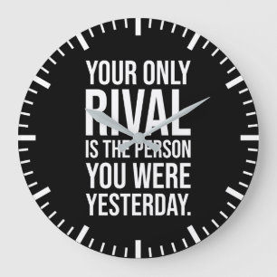 Your Only Rival Is You - Success Motivational Large Clock