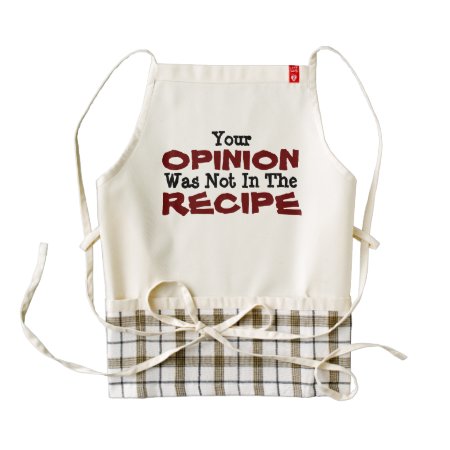 Your Opinion Was Not In The Recipe Heart Apron