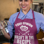 Your Opinion Wasn't in the Recipe Funny Saying Apron<br><div class="desc">This funny kitchen humor saying is perfect for anyone who enjoys cooking, baking, and a little sarcastic attitude. Designed for home cooks, chefs, food lovers, and kitchen enthusiasts, it adds personality and humor to everyday items and gifts. A great choice for binders, aprons, mugs, totes, and other kitchen or organization...</div>