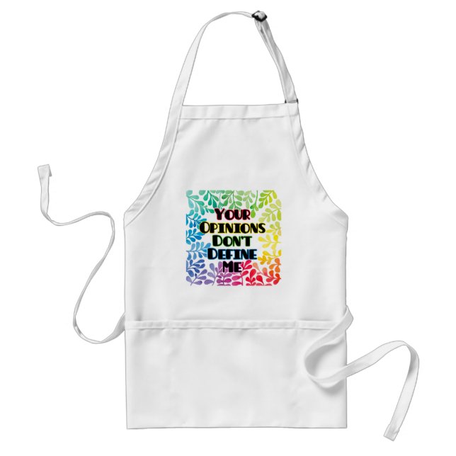 Your Opinions Don't Define Me Adult Apron (Front)