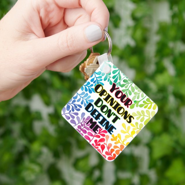 Your Opinions Don't Define Me Keychain (Hand)