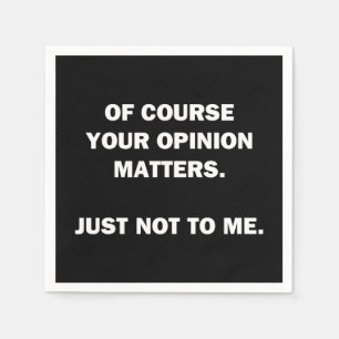 Your Opinon Matters Napkins