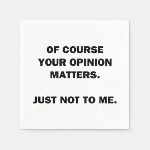Your Opinon Matters Napkins