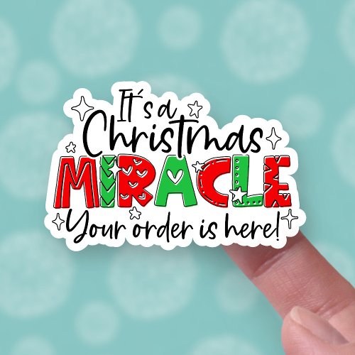 Your Order Is Here Christmas Miracle Cute Business Sticker
