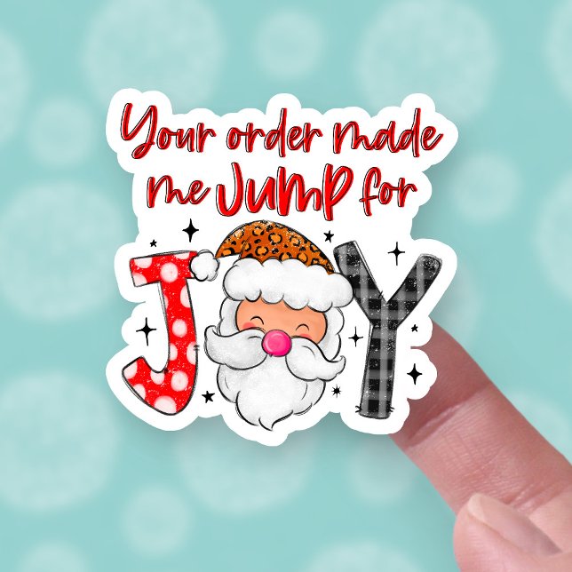 Your Order Made Me Jump for Joy Christmas Santa Sticker (Creator Uploaded)