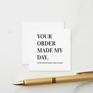 Your Order Made My Day Business Thank You Card