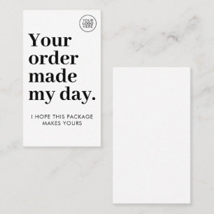 Your Order Made My Day   Cute Business Thank You Card