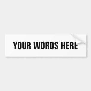 Your Own Customized Words Bumper Sticker