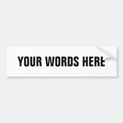 Your Own Customized Words Bumper Sticker