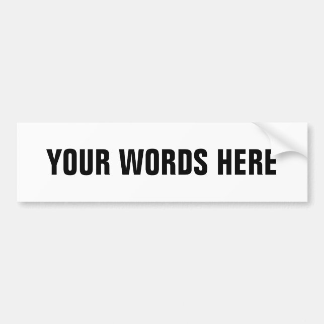 Your Own Customized Words Bumper Sticker (Front)