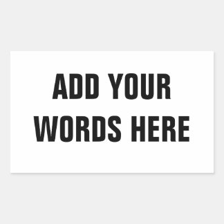 Your Own Customized Words Rectangular Sticker