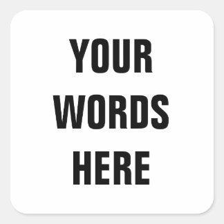 Your Own Customized Words Square Sticker