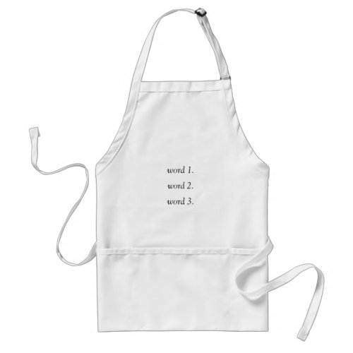 Your own funny or inspirational three words text adult apron
