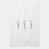 https://rlv.zcache.com/your_own_funny_or_inspirational_three_words_text_kitchen_towel-r57c8da11e83a4f35b6cb8d0d5933f778_2cf6l_8byvr_200.jpg