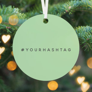 Your Own Hashtag Modern Trending Mint Green Metal Ornament